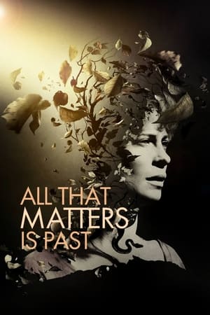 All That Matters Is Past watch All That Matters Is Past