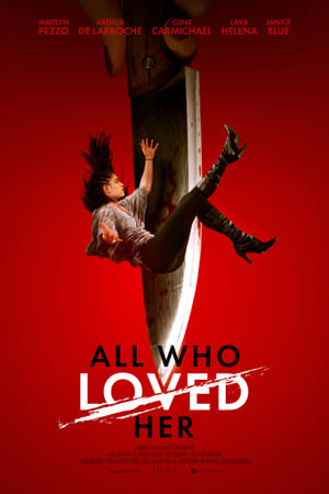All Who Loved Her watch All Who Loved Her