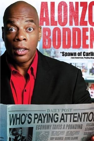 watch Alonzo Bodden: Who's Paying Attention