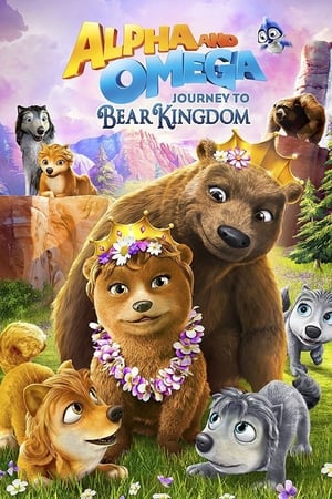 Alpha and Omega: Journey to Bear Kingdom watch Alpha and Omega: Journey to Bear Kingdom