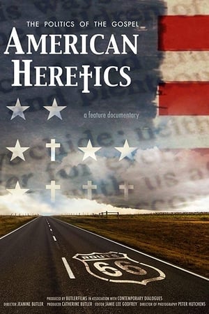 American Heretics: The Politics of the Gospel watch American Heretics: The Politics of the Gospel