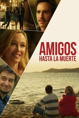 Amigos hasta la muerte watch Amigos hasta la muerte