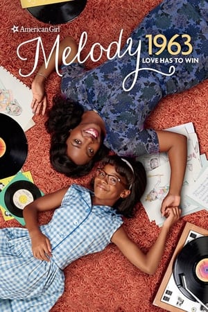 An American Girl Story - Melody 1963: Love Has to Win watch An American Girl Story - Melody 1963: Love Has to Win