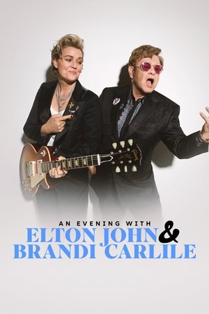 An Evening With Elton John and Brandi Carlile watch An Evening With Elton John and Brandi Carlile