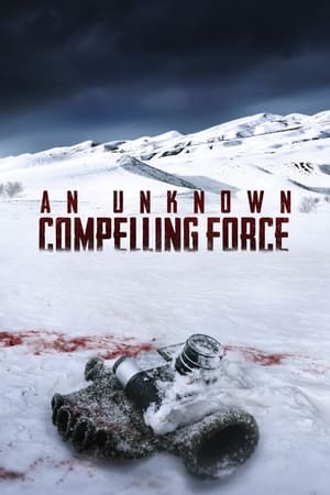 watch An Unknown Compelling Force