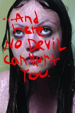 ...And Here No Devil Can Hurt You watch ...And Here No Devil Can Hurt You