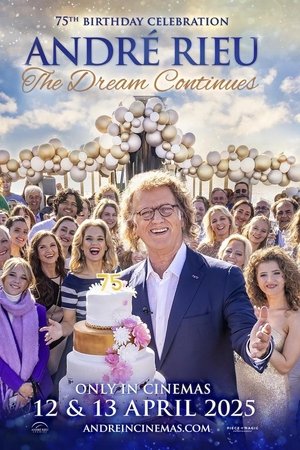 André Rieu's 75th Birthday Celebration: The Dream Continues watch André Rieu's 75th Birthday Celebration: The Dream Continues