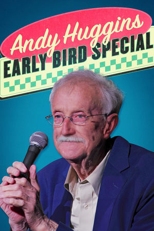 watch Andy Huggins: Early Bird Special