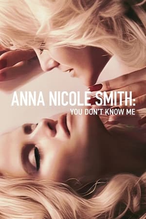 Anna Nicole Smith: You Don't Know Me watch Anna Nicole Smith: You Don't Know Me