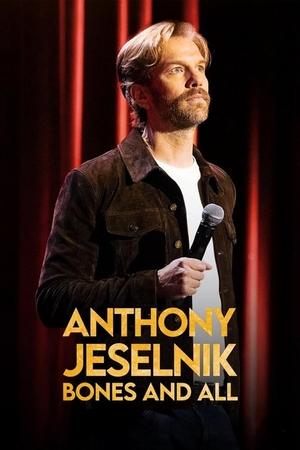 Anthony Jeselnik: Bones and All watch Anthony Jeselnik: Bones and All