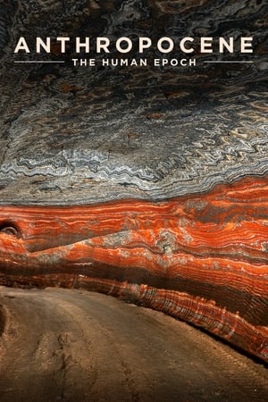 Anthropocene: The Human Epoch watch Anthropocene: The Human Epoch