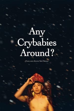 Any Crybabies Around? watch Any Crybabies Around?