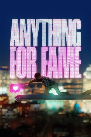 Anything for Fame watch Anything for Fame