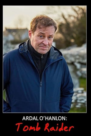 Ardal O'Hanlon: Tomb Raider watch Ardal O'Hanlon: Tomb Raider