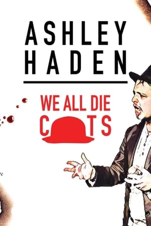 Ashley Haden: We All Die C**ts watch Ashley Haden: We All Die C**ts