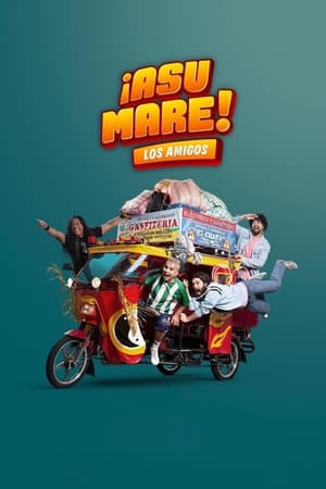¡Asu Mare! The Friends watch ¡Asu Mare! The Friends