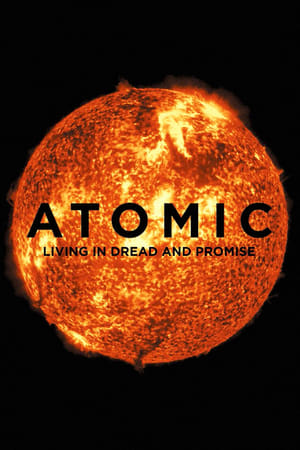 Atomic: Living in Dread and Promise watch Atomic: Living in Dread and Promise