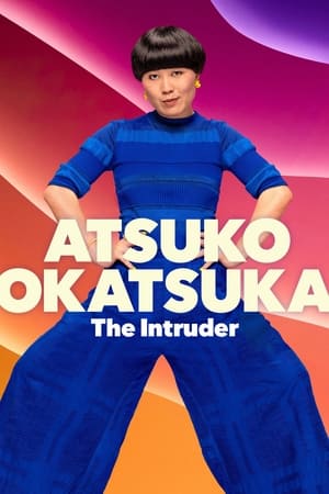 Atsuko Okatsuka: The Intruder watch Atsuko Okatsuka: The Intruder