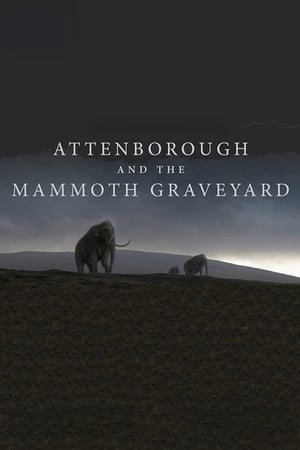 Attenborough and the Mammoth Graveyard watch Attenborough and the Mammoth Graveyard