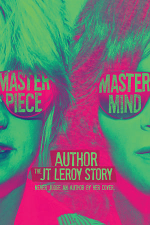 Author: The JT LeRoy Story watch Author: The JT LeRoy Story