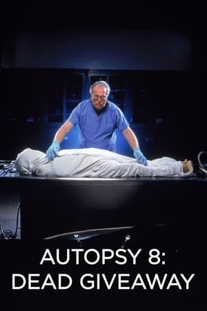Autopsy 8: Dead Giveaway watch Autopsy 8: Dead Giveaway