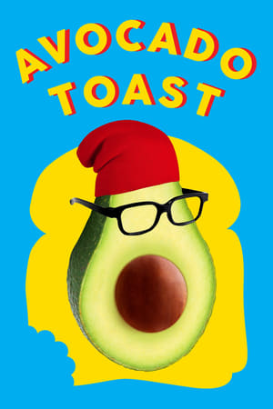 Avocado Toast watch Avocado Toast