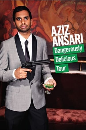 Aziz Ansari: Dangerously Delicious watch Aziz Ansari: Dangerously Delicious
