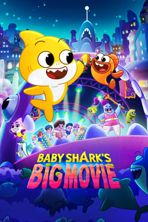 watch Baby Shark's Big Movie
