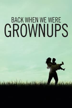 Back When We Were Grownups watch Back When We Were Grownups