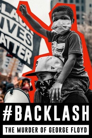 Backlash: The Murder of George Floyd watch Backlash: The Murder of George Floyd