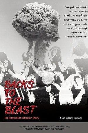Backs to the Blast: An Australian Nuclear Story watch Backs to the Blast: An Australian Nuclear Story