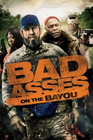 watch Bad Asses on the Bayou