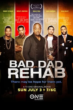 Bad Dad Rehab watch Bad Dad Rehab