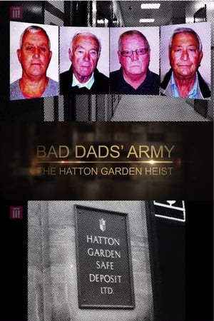 Bad Dads' Army: The Hatton Garden Heist watch Bad Dads' Army: The Hatton Garden Heist