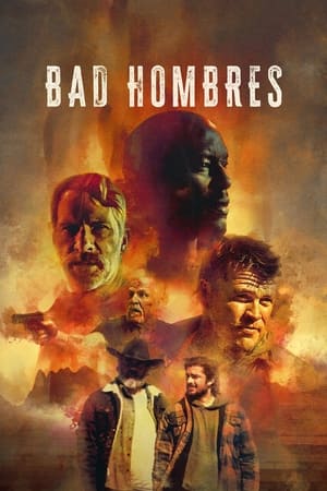 Bad Hombres watch Bad Hombres