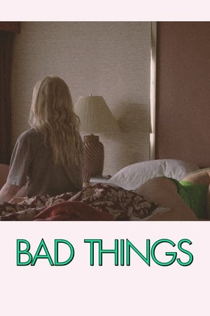 Bad Things watch Bad Things