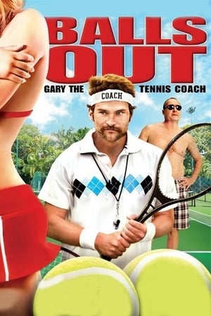 Balls Out: Gary the Tennis Coach watch Balls Out: Gary the Tennis Coach