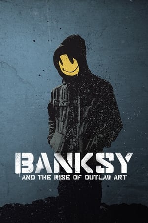Banksy and the Rise of Outlaw Art watch Banksy and the Rise of Outlaw Art