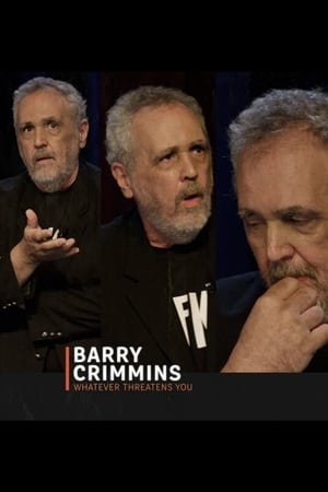 Barry Crimmins: Whatever Threatens You watch Barry Crimmins: Whatever Threatens You