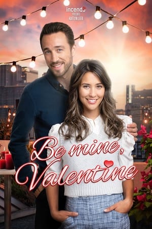 Be Mine, Valentine watch Be Mine, Valentine