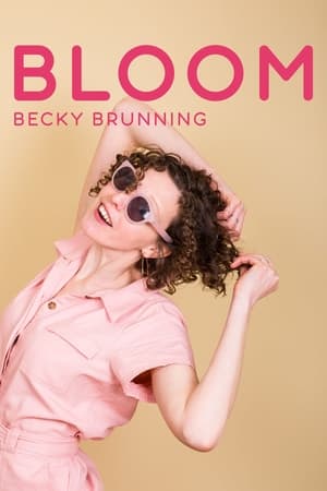 watch Becky Brunning: Bloom
