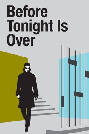 Before Tonight Is Over watch Before Tonight Is Over