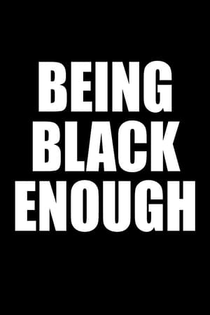Being Black Enough watch Being Black Enough