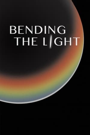 Bending the Light watch Bending the Light