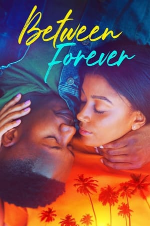 watch Between Forever