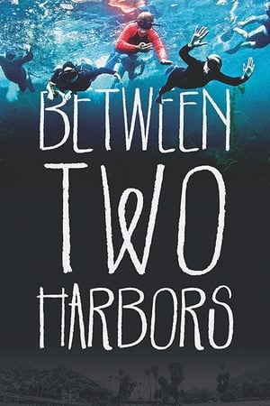 Between Two Harbors watch Between Two Harbors