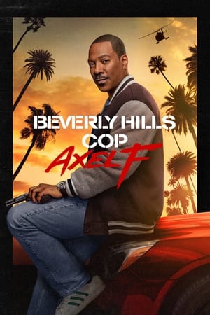 Beverly Hills Cop: Axel F watch Beverly Hills Cop: Axel F