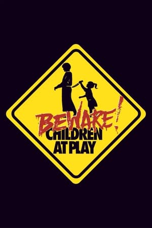 Beware: Children at Play watch Beware: Children at Play