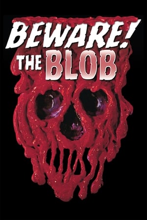 Beware! The Blob watch Beware! The Blob