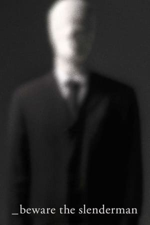 Beware the Slenderman watch Beware the Slenderman